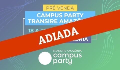 Coronavírus é motivo de adiamento de Campus Party