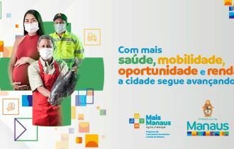 Conheça o Mais Manaus: Programa de crescimento econômico e social para a capital