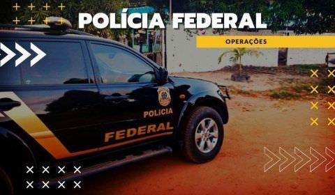 Urgente: Polícia Federal deflagra operação para prender quadrilha que trafica pessoas em Manaus