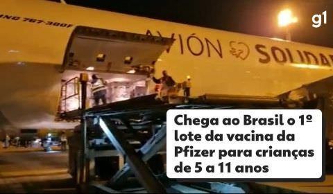 Brasil recebe 1º lote de vacinas da Pfizer para crianças de 5 a 11 anos