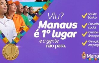 Manaus é 1º lugar e o trabalho não para